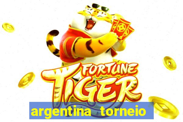 argentina torneio betano tabela